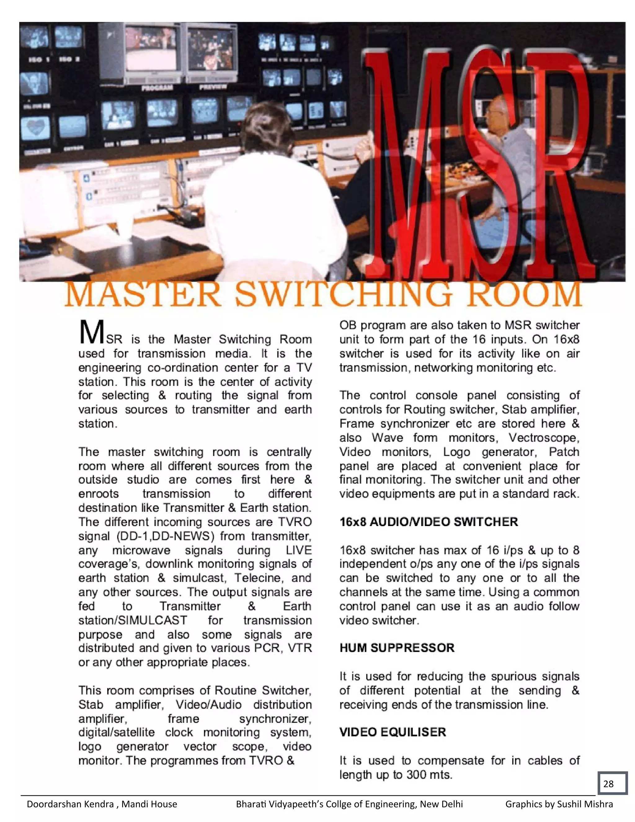 28
Doordarshan Kendra , Mandi House   Bharati Vidyapeeth’s Collge of Engineering, New Delhi   Graphics by Sushil Mishra
 