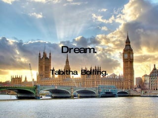 Dream. Tabitha Bolling. 