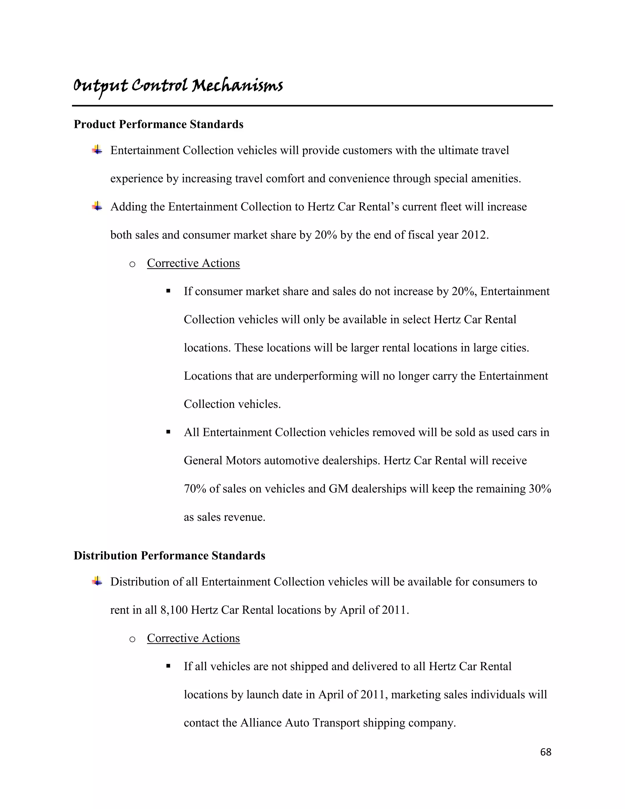 The Lighthouse Project is a program developed by Hertz Car Rental in 2009 that looks for ways to continually improve and streamline their car rental process from the vantage point of their customers (5).