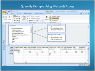 Query By Example Using Microsoft Access




                                          59
 