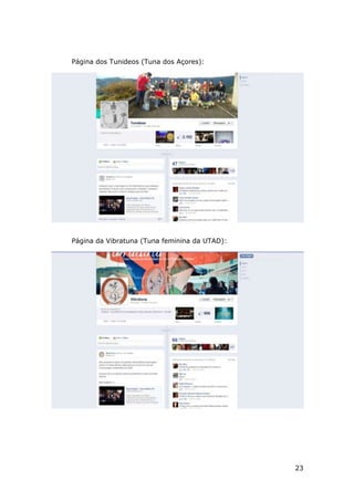 23
Página dos Tunideos (Tuna dos Açores):
Página da Vibratuna (Tuna feminina da UTAD):
 