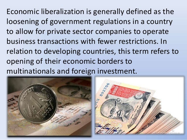 ECONOMIC LIBERALIZATION in india