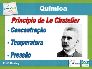 Química

Prof. Muricy

 