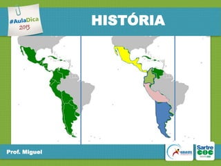 HISTÓRIA

Prof. Miguel

 