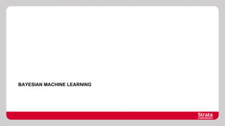 BAYESIAN MACHINE LEARNING

 