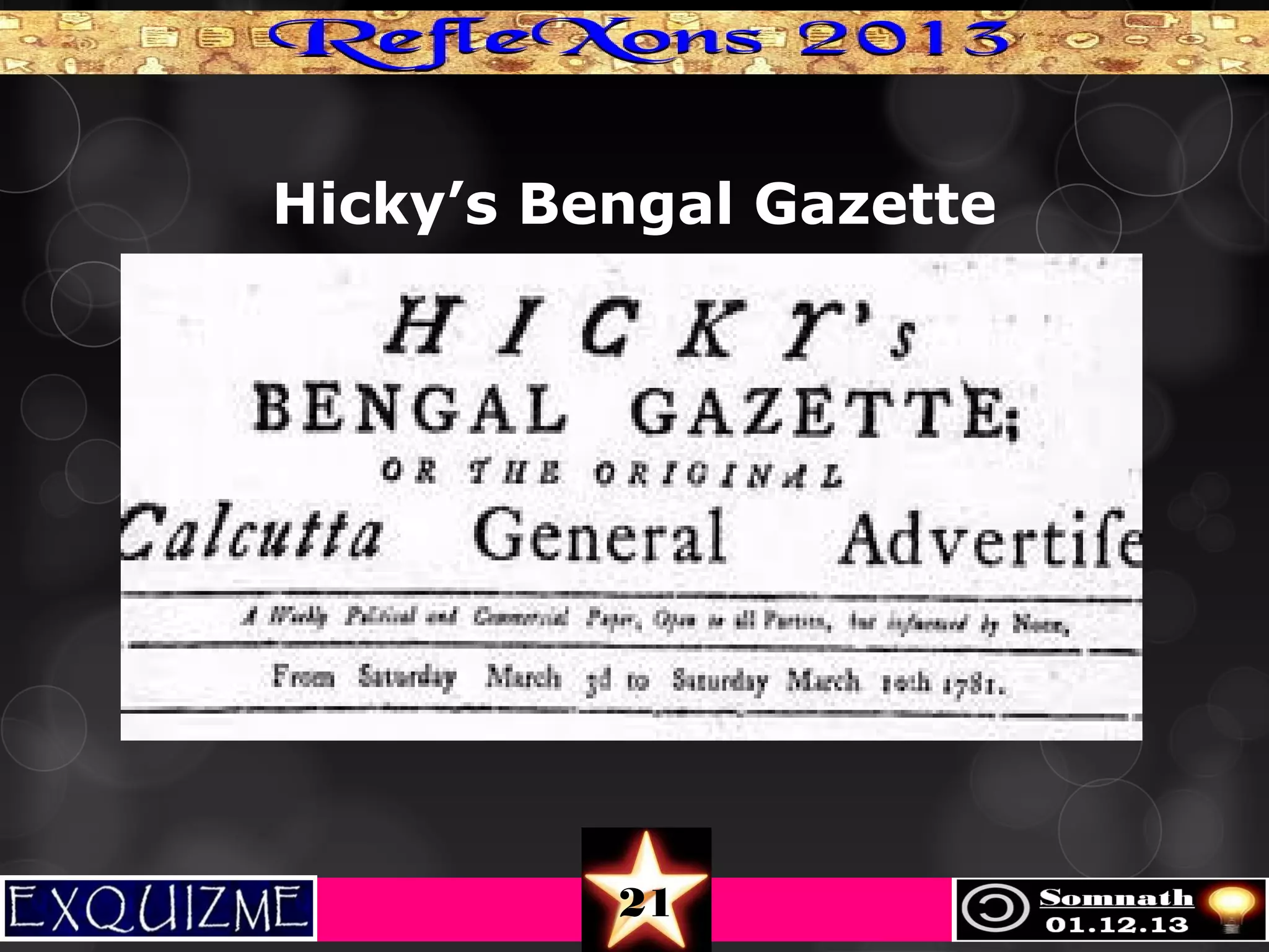 Hicky’s Bengal Gazette

21

 