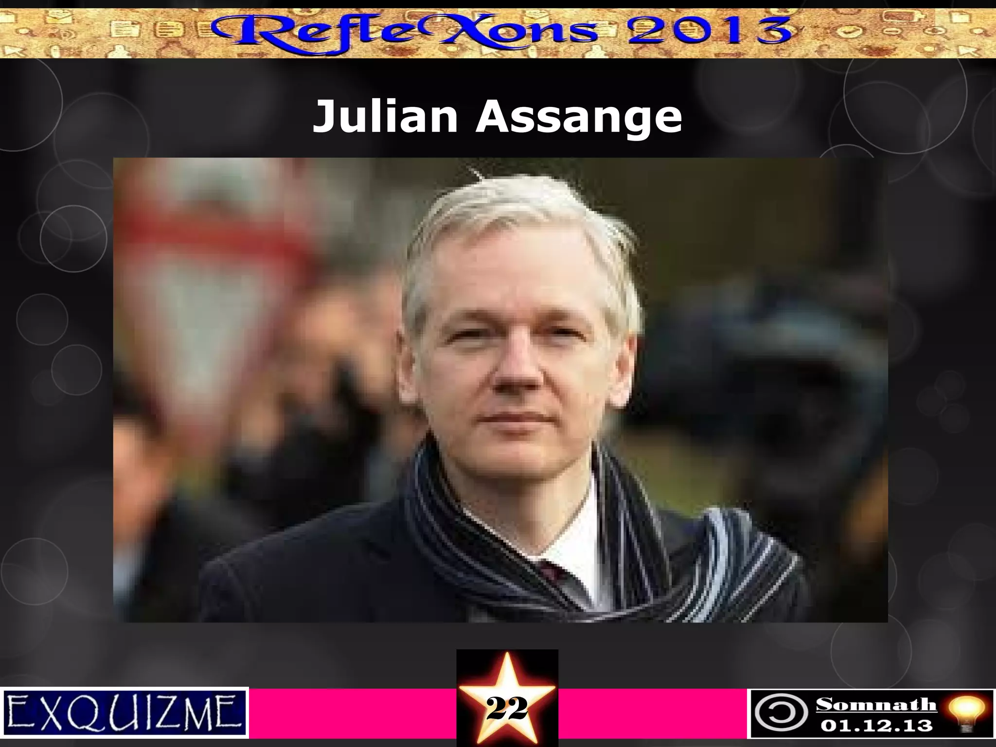 Julian Assange

22

 