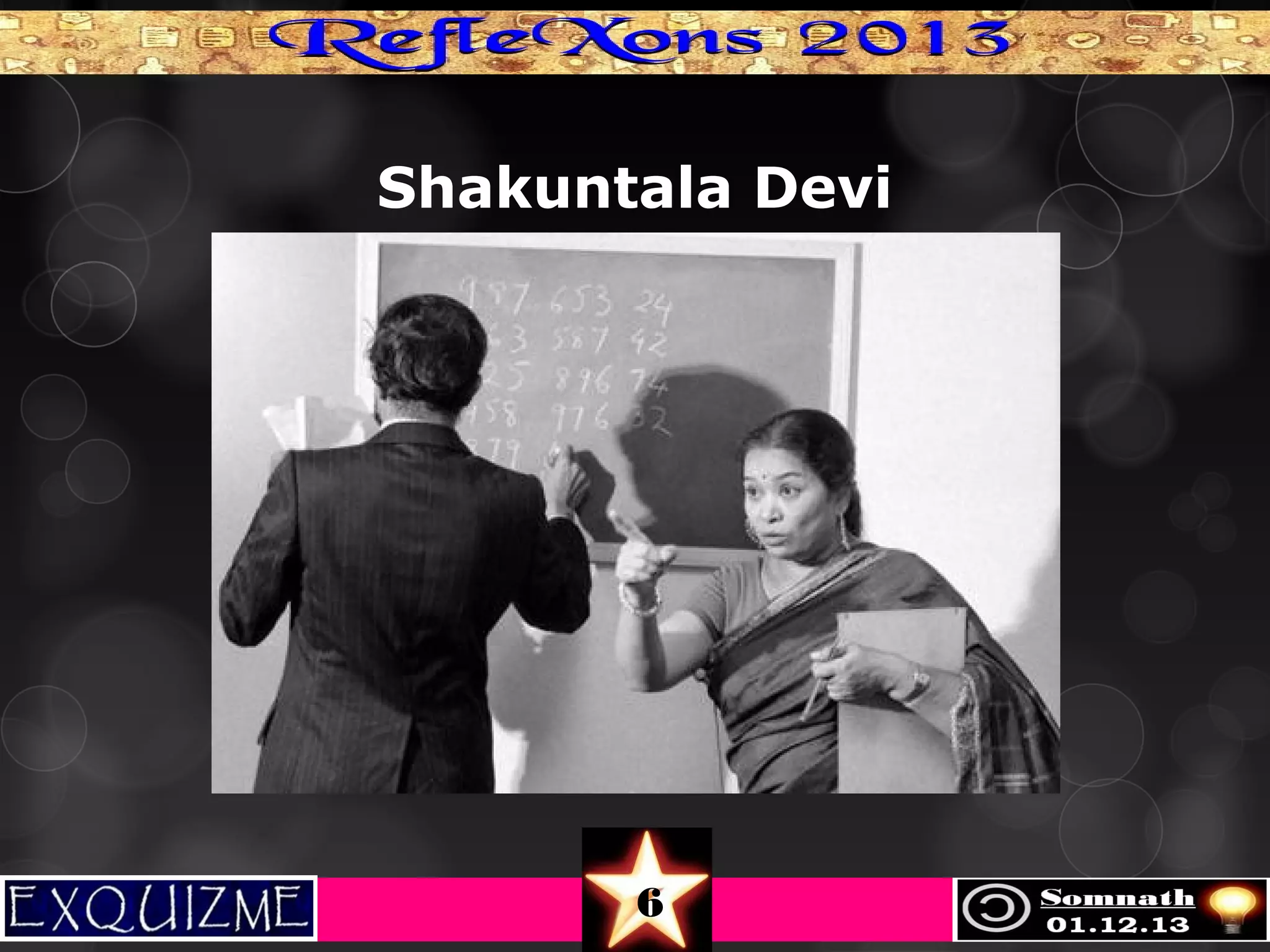 Shakuntala Devi

6

 