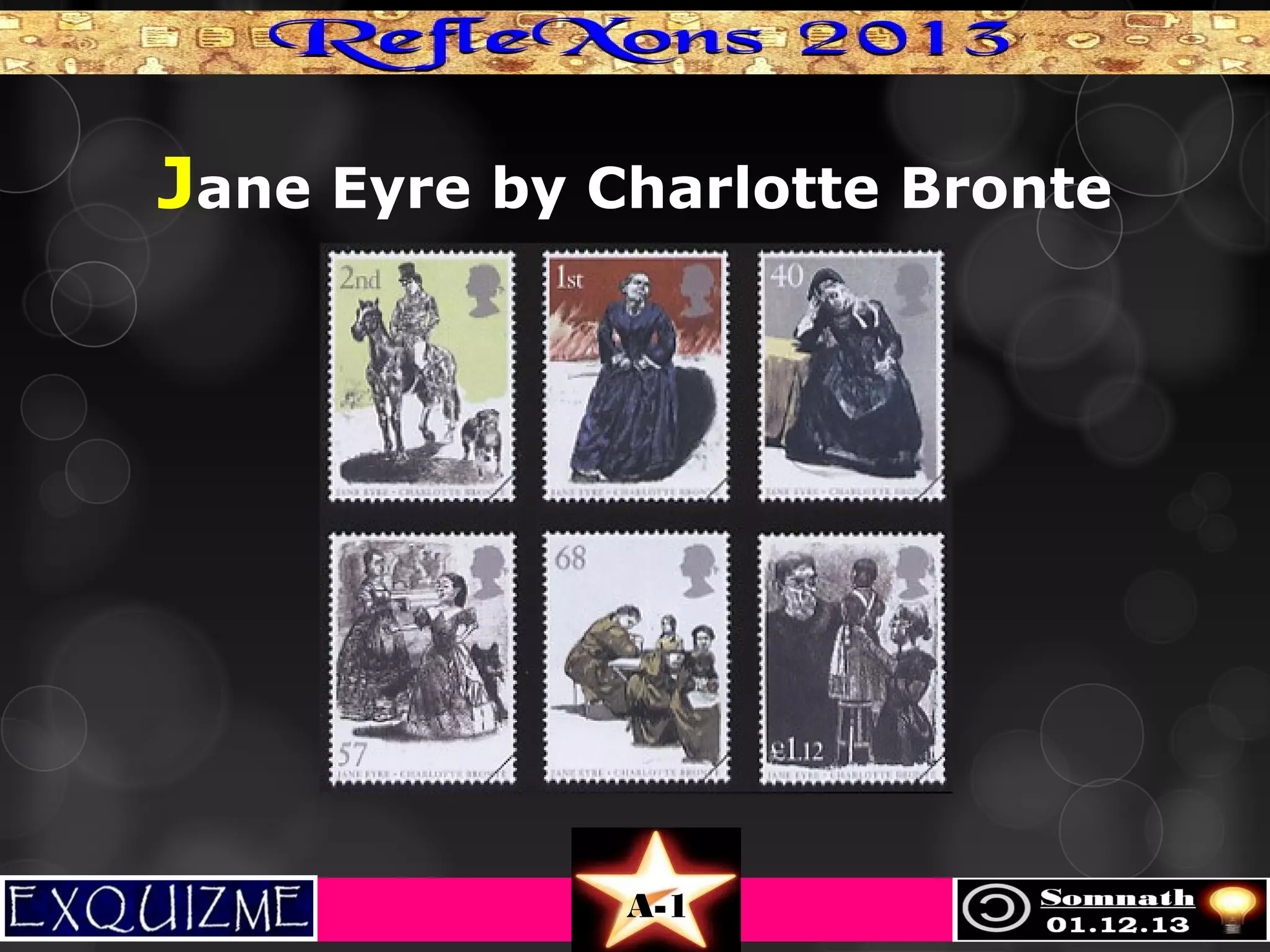 Jane Eyre by Charlotte Bronte

A-1

 