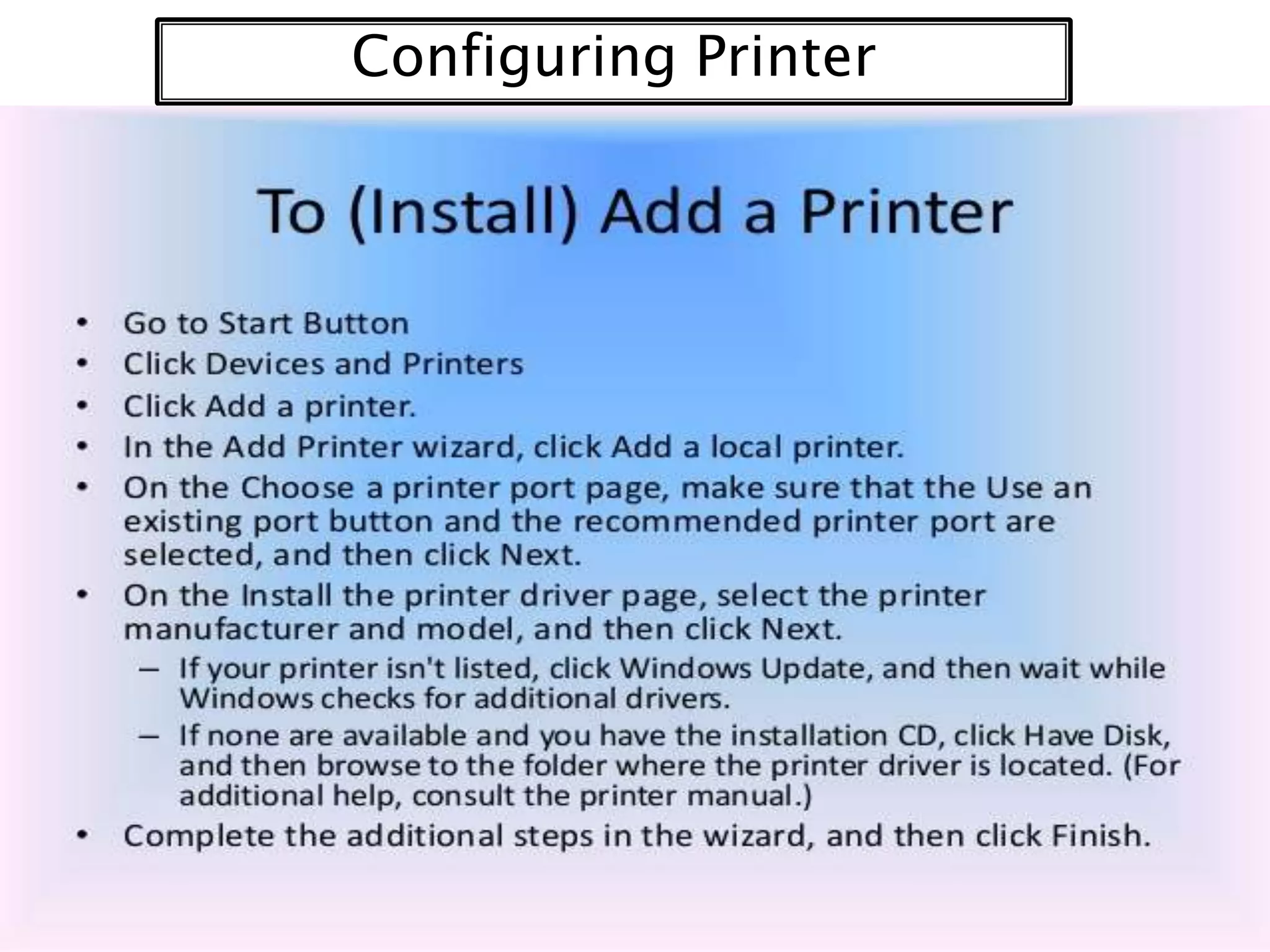 Configuring Printer

 
