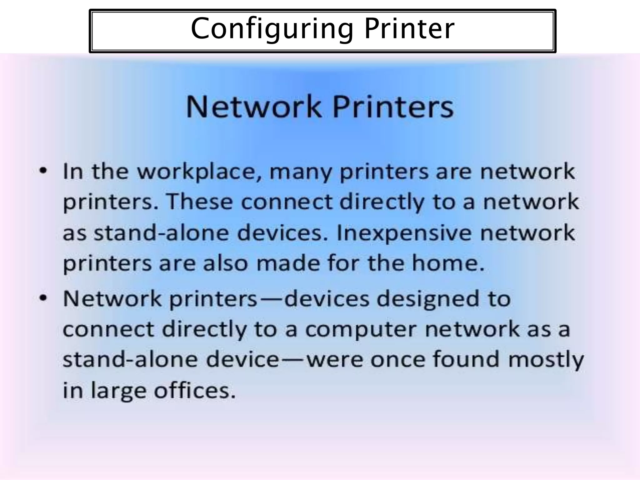 Configuring Printer

 