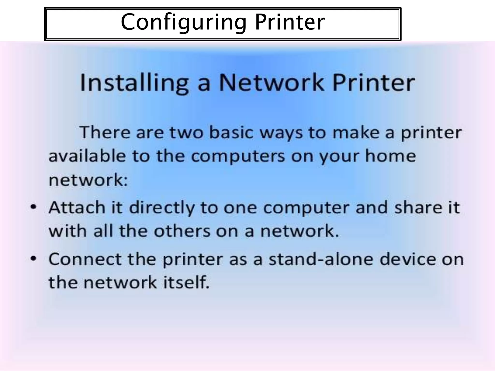 Configuring Printer

 