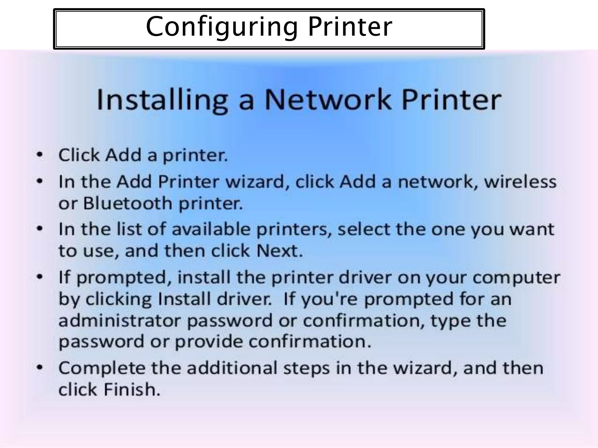 Configuring Printer

 