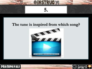 The tune is inspired from which song?
5.
 