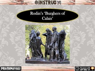 Rodin’s ‘Burghers of
Calais’
 