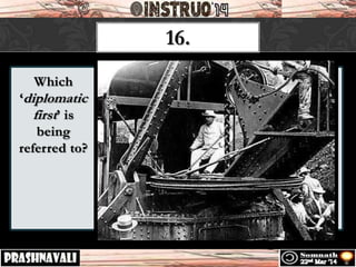 Which
‘diplomatic
first’ is
being
referred to?
16.
 