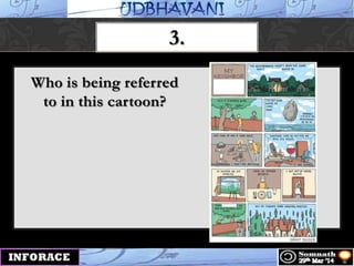 Who is being referred
to in this cartoon?
3.
 