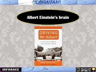 Albert Einstein’s brain
 