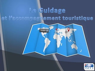 Le Guidage et l'accompagnement touristique (Au Maroc)