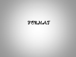 FORMAT
 