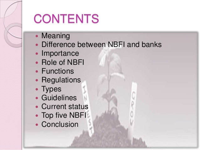 difference between banking and non banking financial institutions From a business perspective, there is no non-bank financial institution (nbfi) industry it is important to distinguish between primary and ancillary services. difference between banking and non banking financial institutions From a business perspective, there is no non-bank financial institution (nbfi) industry it is important to distinguish between primary and ancillary services.