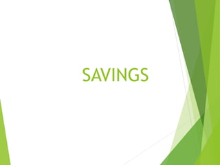 SAVINGS
 