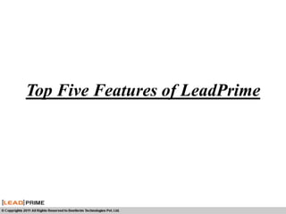 Top Five Features of LeadPrime
 