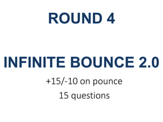 +15/-10 on pounce 
15 questions 
 