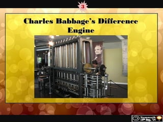 3 
CChhaarrlleess BBaabbbbaaggee’’ss DDiiffffeerreennccee 
EEnnggiinnee 
 