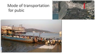 Mode of transportation 
for pubic 
 