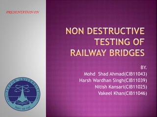 Non destructive testing of railway bridges | PPTX