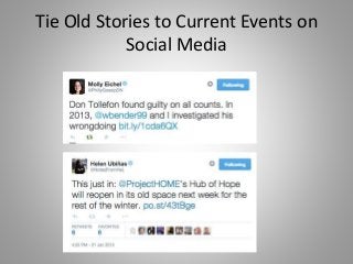 Tie Old Stories to Current Events on
Social Media
 