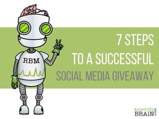 7 steps
to a successful
social media giveaway
 