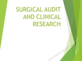 SURGICAL AUDIT
AND CLINICAL
RESEARCH
 