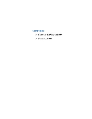 CHAPTER 5
 RESULT & DISCUSSION
 CONCLUSION
 