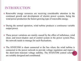 NEW STATCOM CONTROL SCHEME FOR POWER QUALITY IMPROVEMENT IN WIND FARM ...