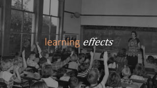 learning effects
 