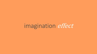imagination effect
 