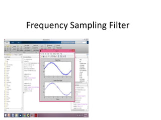 Frequency Sampling Filter
 
