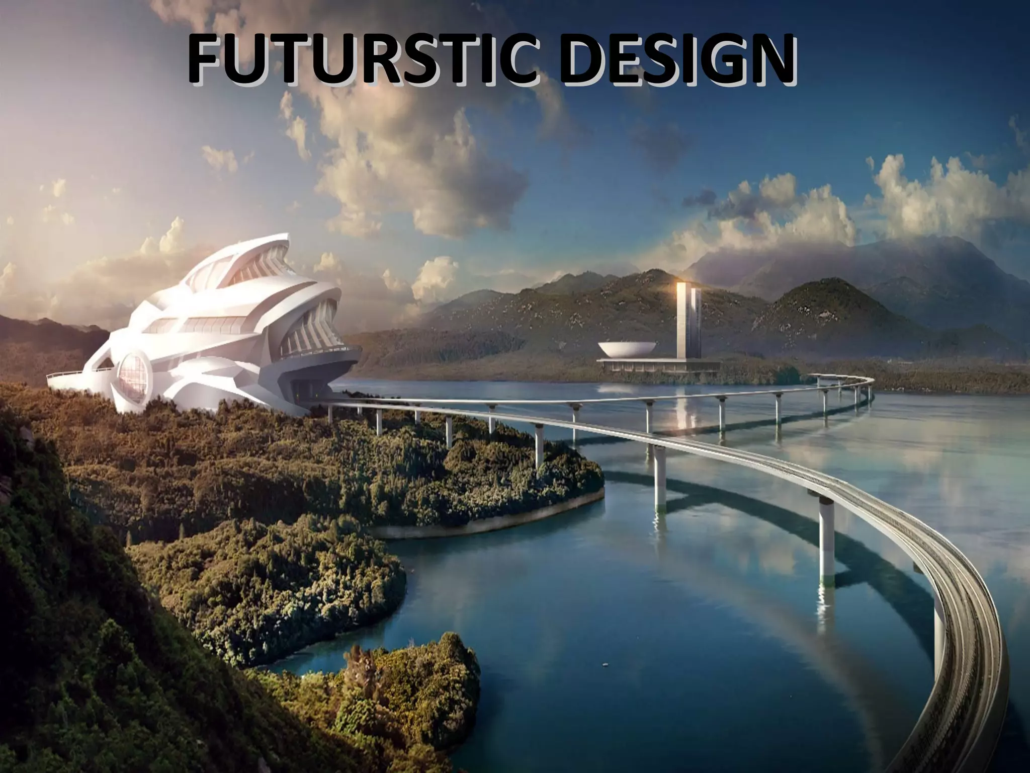 FUTURSTIC DESIGNFUTURSTIC DESIGN