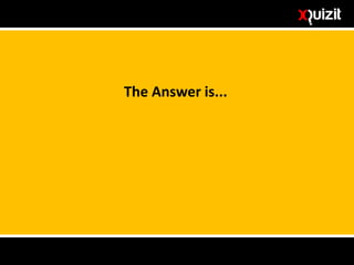The Answer is...
 