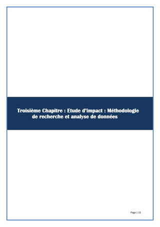 Page | 31
Troisième Chapitre : Etude d’impact : Méthodologie
de recherche et analyse de données
 