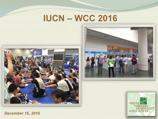 IUCN – WCC 2016
December 16, 2016
 