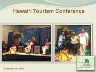 Hawaiʻi Tourism Conference
December 16, 2016
 