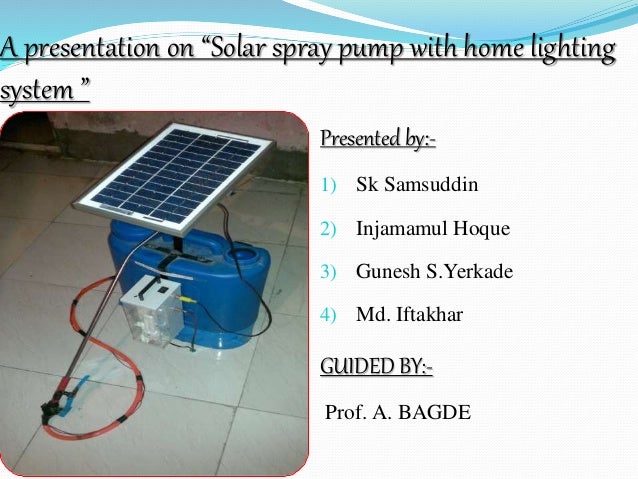 Solar Spray Pump With Home Lighting System