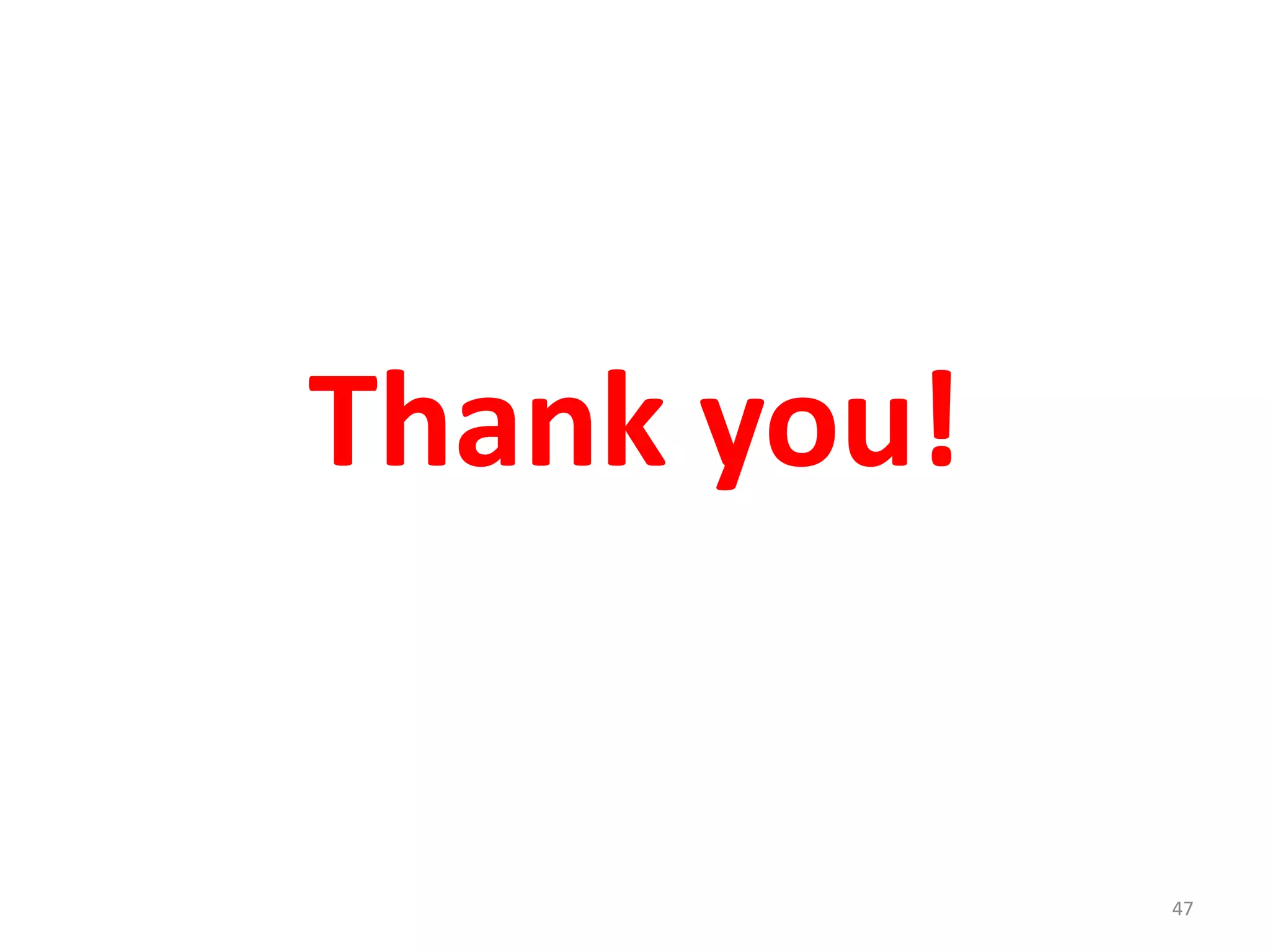 Thank you!
47
 