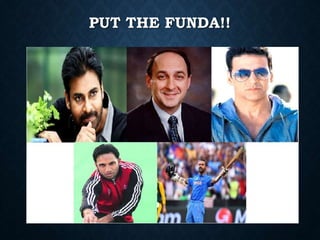 PUT THE FUNDA!!
 