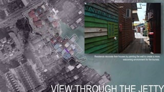 Residence decorate their houses by painting the wall to create a more
welcoming environment for the tourists.
 