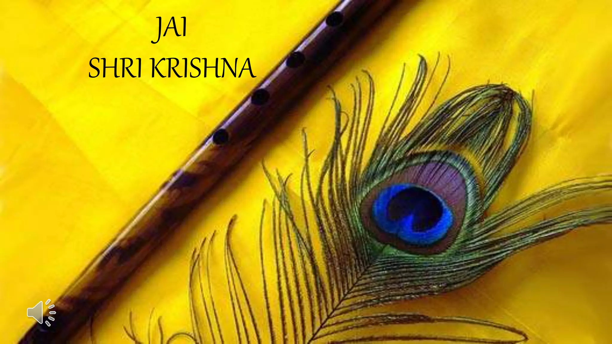 JAI
SHRI KRISHNA
