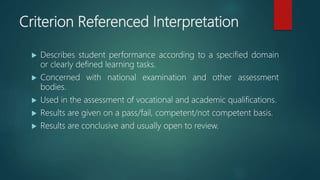 Criterion Study Interpretation of test Scores | PPTX